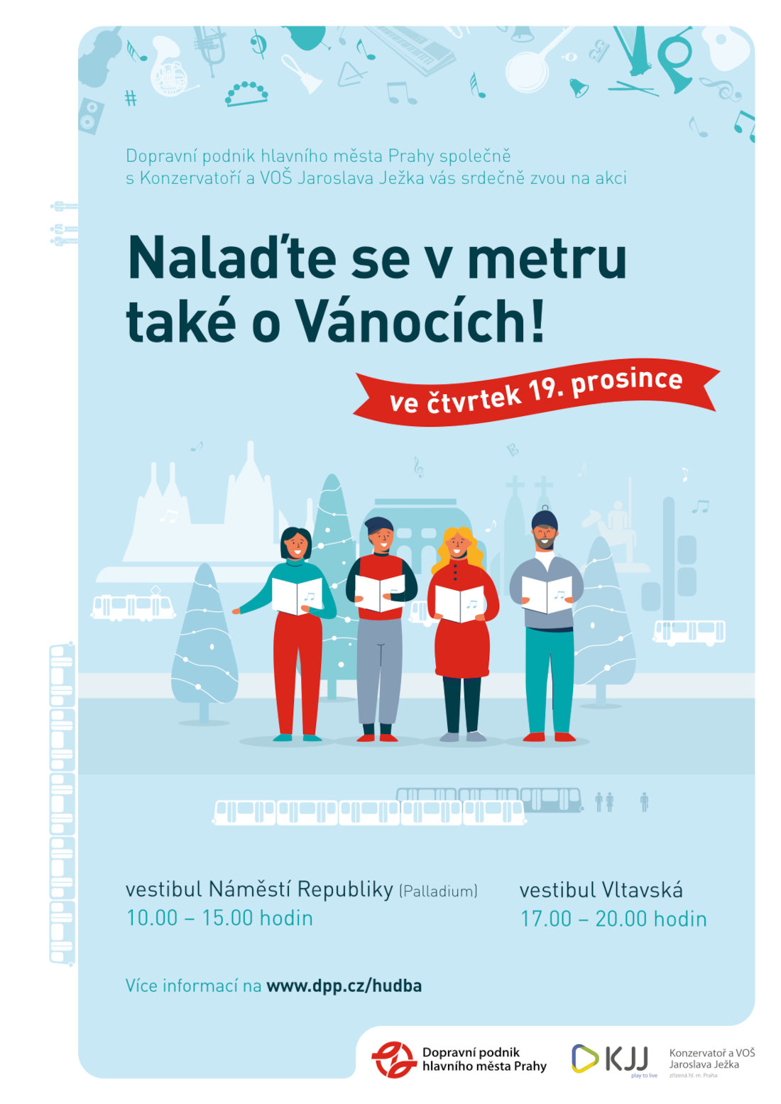 Nalaďte se v metru také o Vánocích! Ve čtvrtek 19. prosince vestibulech stanic Náměstí Republiky (Palladium) 10:00 - 15:00 a Vltavská 17:00 - 20:00.